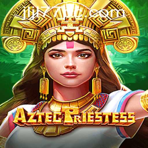 Exploring the Enchanting World of AztecPriestess: An Immersive Gaming Experience